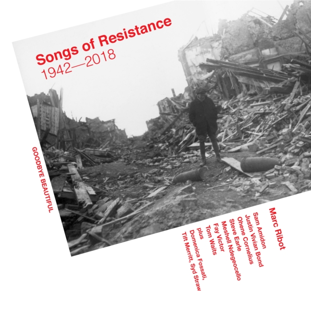 SONGS OF RESISTANCE 1942-2018