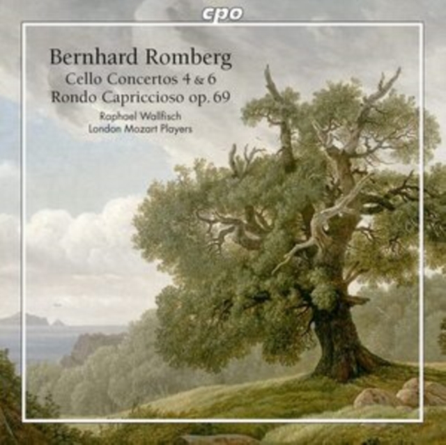 Bernhard Romberg: Cello Concertos 4 & 6/Rondo Capriccioso Op. 69