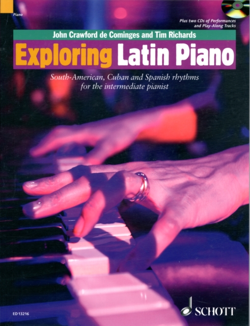 Exploring Latin Piano : South-American, Cuban and Spanish Rhythms for the Intermediate Pianist