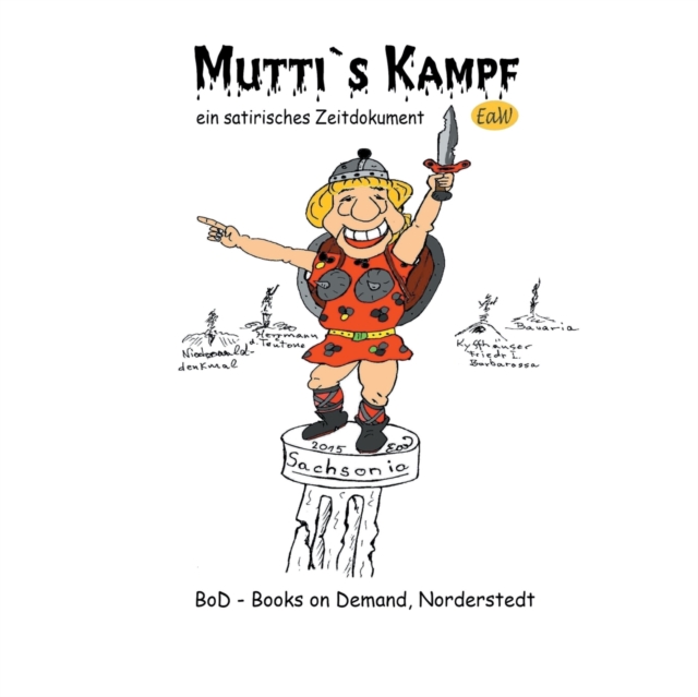 Mutti's Kampf:Ein satirisches Zeitdokument