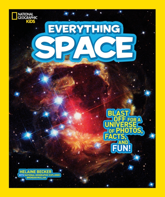 Everything Space : Blast off for a Universe of Photos, Facts, and Fun!