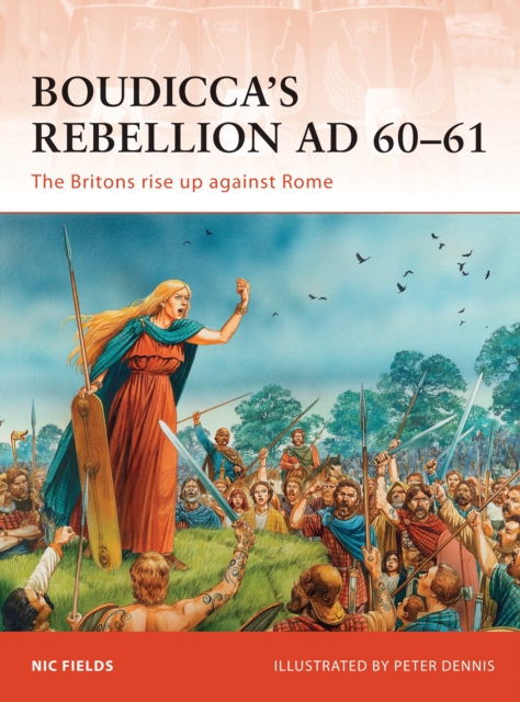 Boudicca's Rebellion AD 60-61 : The Britons rise up against Rome : 233