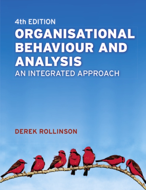 Organisational Behaviour and Analysis : An Integrated Approach