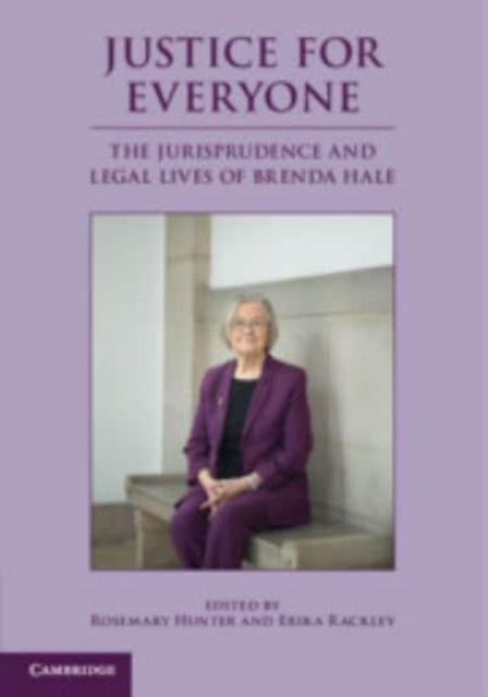 Justice for Everyone : The Jurisprudence and Legal Lives of Brenda Hale