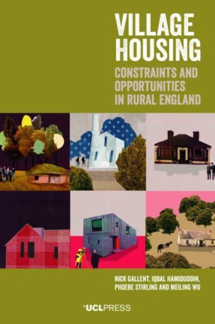 Village Housing : Constraints and Opportunities in Rural England