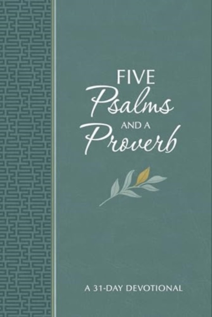 Five Psalms and a Proverb : A 31-Day Devotional