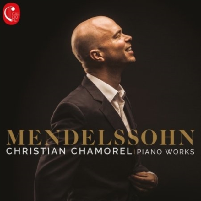 CHRISTIAN CHAMOREL - MENDELSSOHN PIANO WORKS - CD image 1