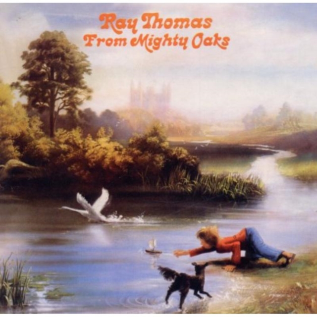 Ray Thomas - From Mighty Oaks - CD image 1