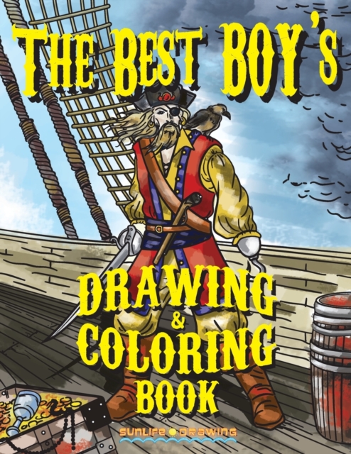 The Best BOY's DRAWING & COLORING Book: Step By Step Guide How to Draw 20 Cool Stuff & Characters + 20 Coloring Pages For Kids & Teens