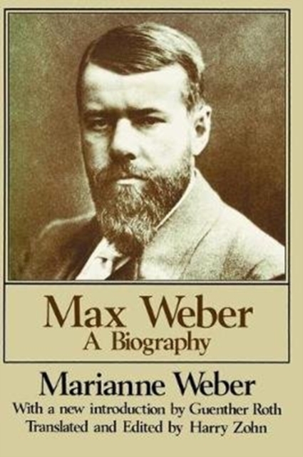 Max Weber : A Biography