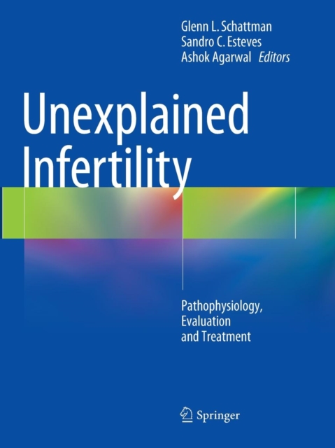 Unexplained Infertility : Pathophysiology, Evaluation and Treatment