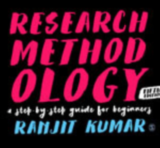 Research Methodology : A Step-by-Step Guide for Beginners