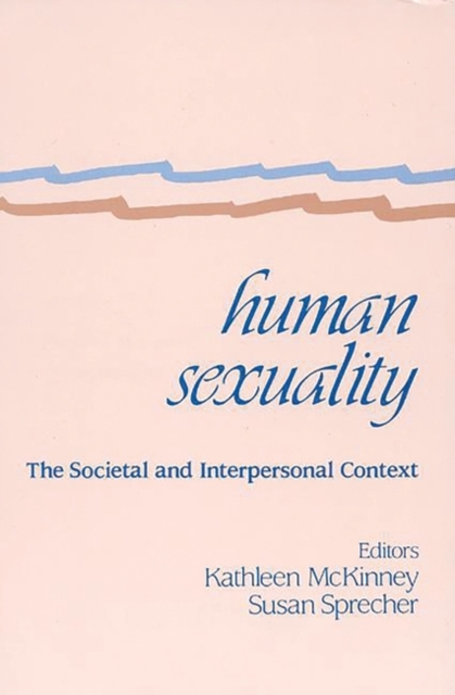 Human Sexuality: The Societal and Interpersonal Context