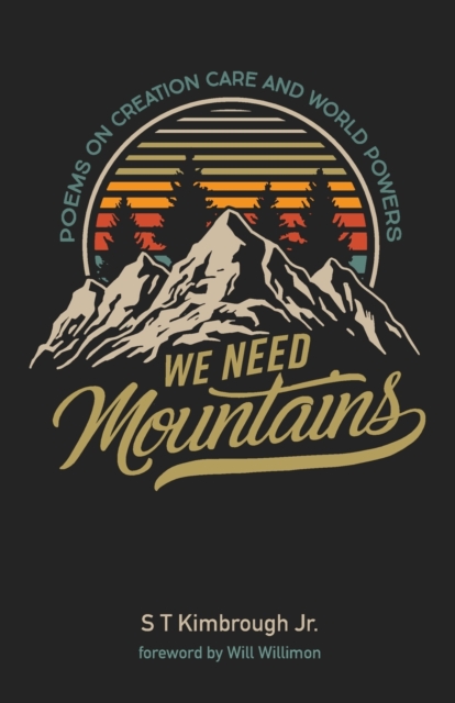 We Need Mountains