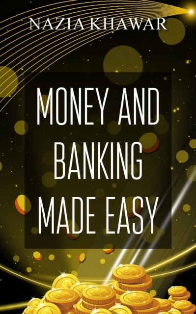 MONEY AND BANKING MADE EASY