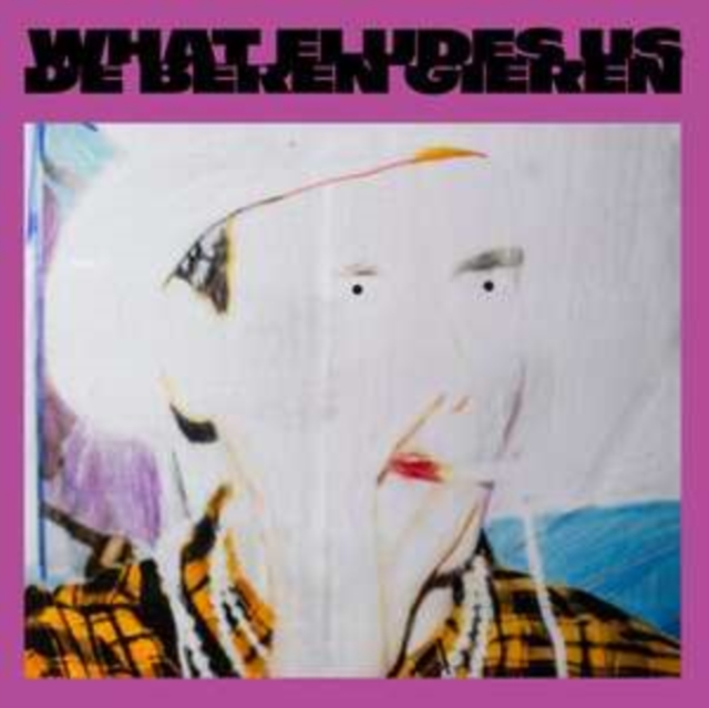 DE BEREN GIEREN - WHAT ELUDES US - Vinyl Record image 1