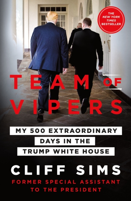 Team of Vipers : My 500 Extraordinary Days in the Trump White House