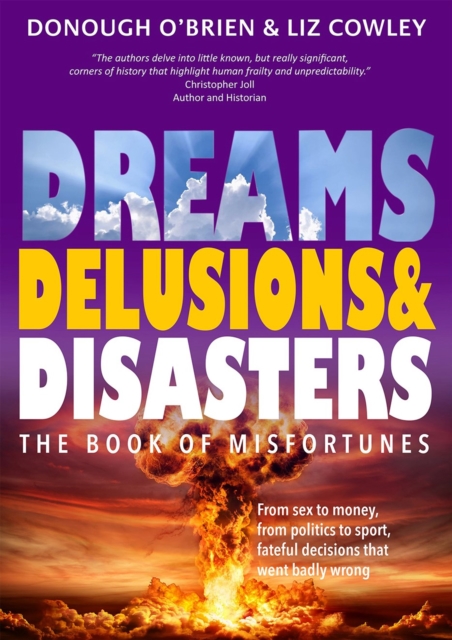 Dreams, Delusions & Disasters : The Book of Misfortunes