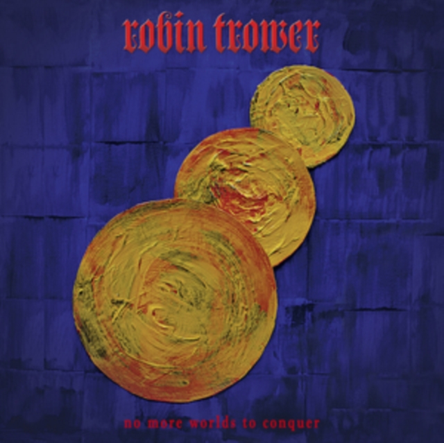 Robin Trower - No More Worlds to Conquer - CD image 1