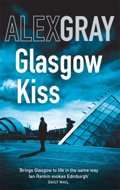 Glasgow Kiss : Book 6 in the bestselling, must-read crime series