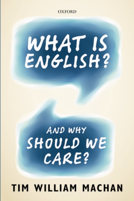 What is English? : And Why Should We Care?