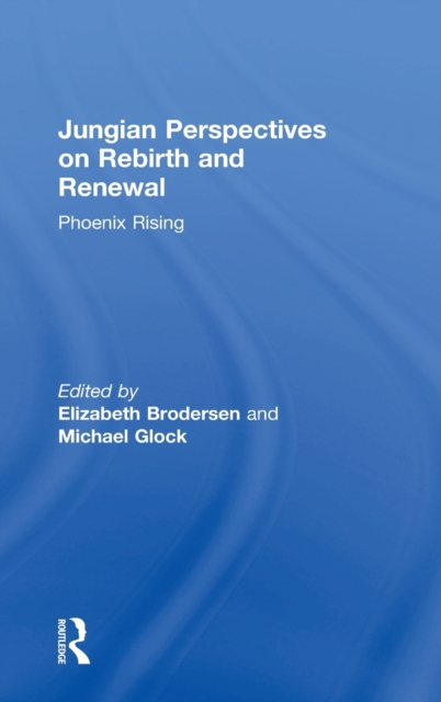 Jungian Perspectives on Rebirth and Renewal: Phoenix rising