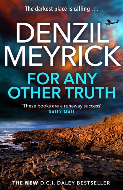 For Any Other Truth : A DCI Daley Thriller (Book 9) - The Brand New Must-Read D.C.I. Daley Bestseller