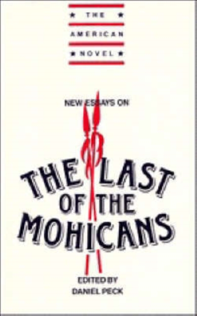 New Essays on the Last of the Mohicans