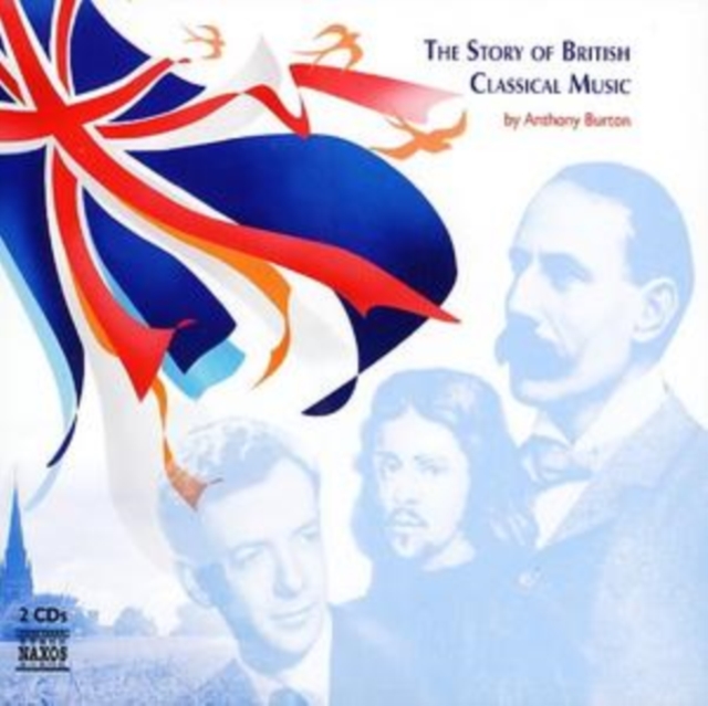 Various Composers - Story of British Classical Music The (Burton) - CD image 1