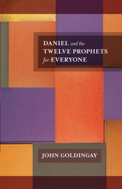 Daniel and the Twelve Prophets for Everyone : 17