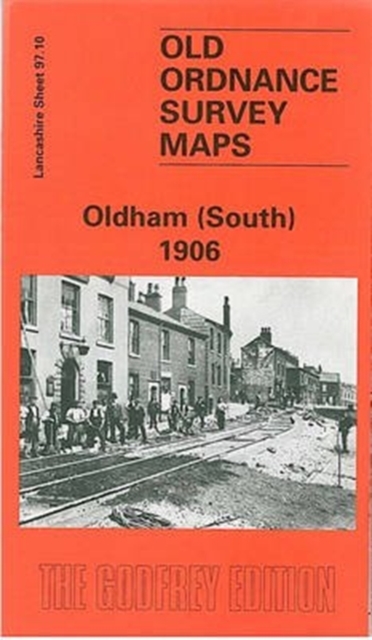 Oldham (South) 1906 : Lancashire Sheet 97.10