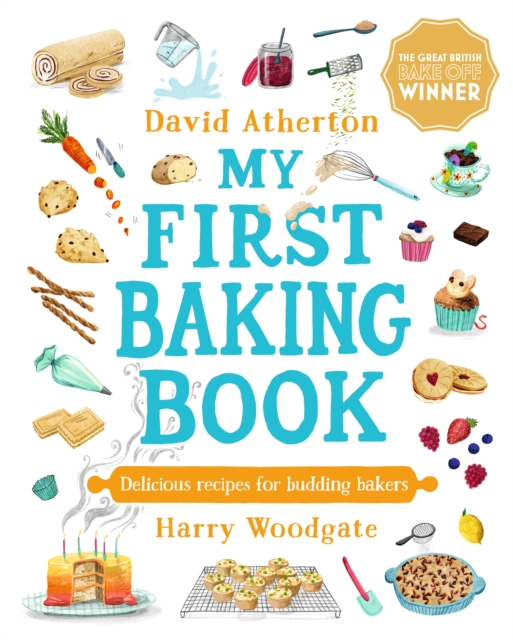 My First Baking Book : Delicious Recipes for Budding Bakers