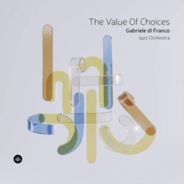 GABRIELE DI FRANCO J - VALUE OF CHOICES - cd image 1