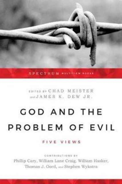 God and the Problem of Evil : Five Views