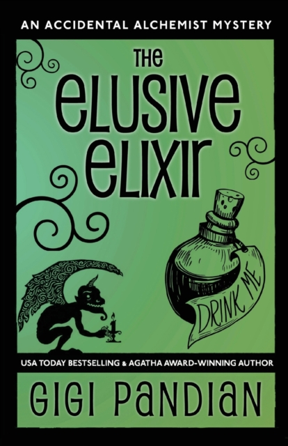 The Elusive Elixir: An Accidental Alchemist Mystery