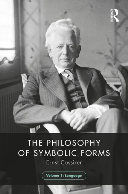 The Philosophy of Symbolic Forms, Volume 1 : Language