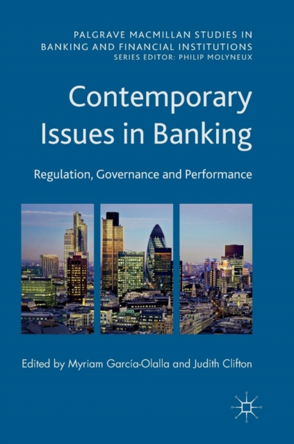 Contemporary Issues in Banking : Regulation, Governance and Performance