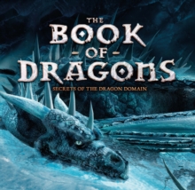 The Book of Dragons: Secrets of the Dragon Domain