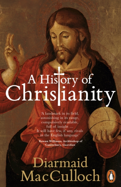 A History of Christianity : The First Three Thousand Years