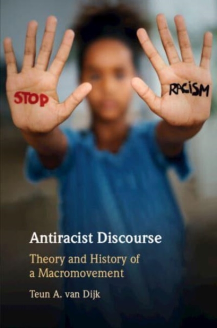 Antiracist Discourse : Theory and History of a Macromovement