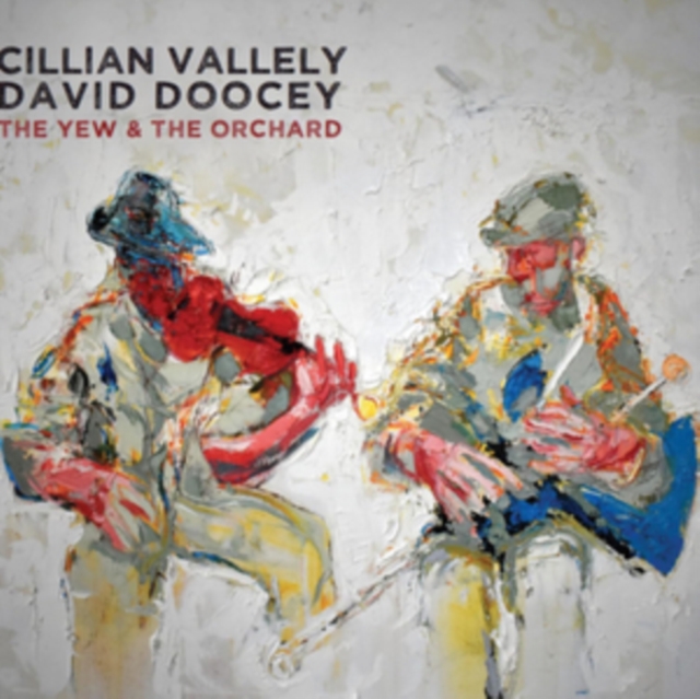 Cillian Vallely & Da - Yew & the Orchard - CD