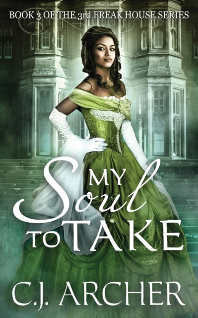 My Soul To Take : Book 3 of the 3rd Freak House Trilogy