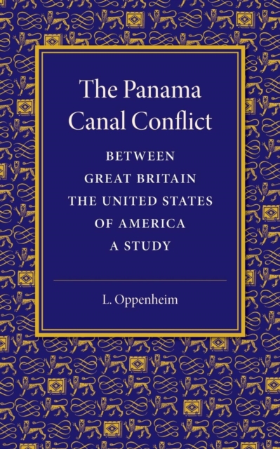 The Panama Canal Conflict between Great Britain and the United States             of America