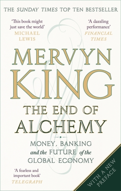 The End of Alchemy : Money, Banking and the Future of the Global Economy