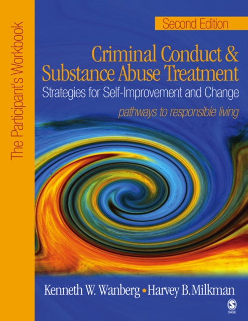 Criminal Conduct and Substance Abuse Treatment: Strategies For Self-Improvement and Change, Pathways to Responsible Living : The Participant's Workbook