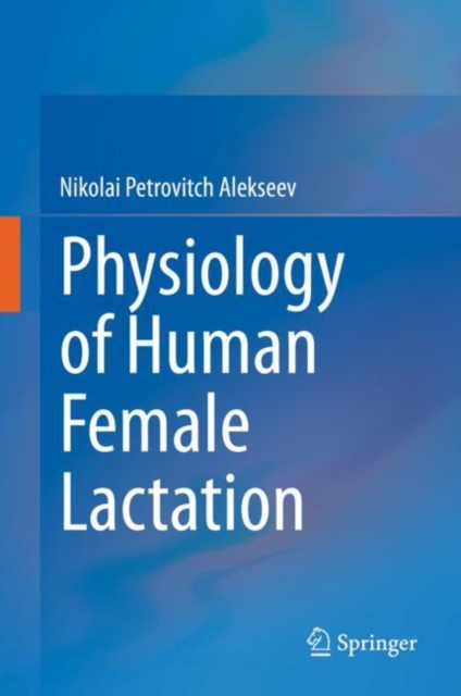 Physiology of Human Female Lactation