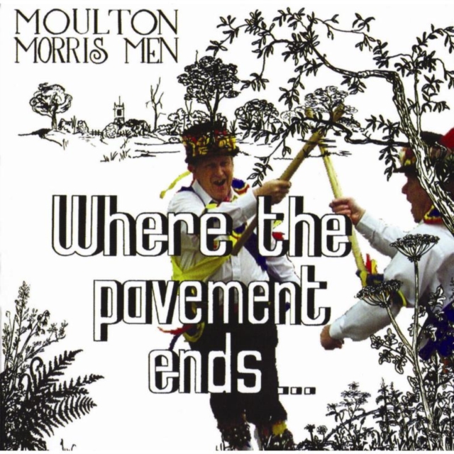 MOULTON MORRIS MEN - WHERE THE PAVEMENT ENDS - CD image 1