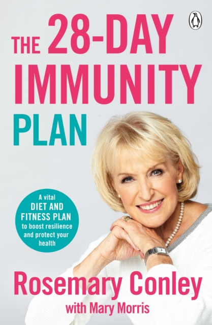 The 28-Day Immunity Plan : A vital food and fitness plan to boost resilience and protect your health