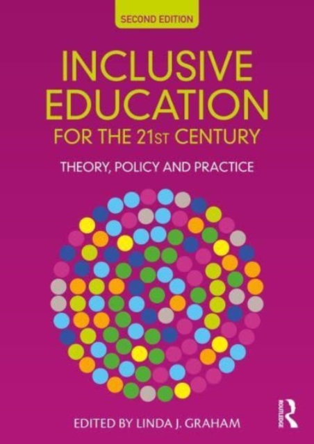 Inclusive Education for the 21st Century : Theory, Policy and Practice