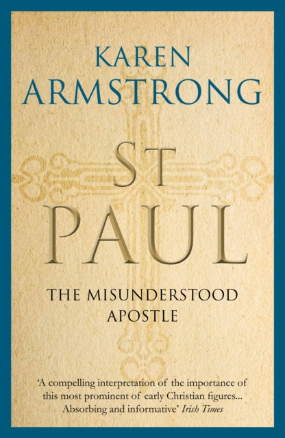 St Paul : The Misunderstood Apostle